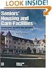 Seniors' Housing and Care Facilities: Development, Business, and Operations
