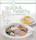 Minutemeals Quick and Healthy: Delicious, Good-for-you Dinners