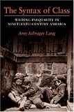 The Syntax of Class: Writing Inequality in Nineteenth-Century America (Class : Culture)
