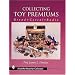 Collecting Toy Premiums: Bread - Cereal - Radio