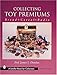Collecting Toy Premiums: Bread - Cereal - Radio