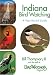 Indiana Bird Watching: A Year-Round Guide