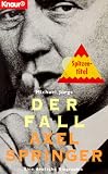 Der Fall Axel Springer - Eine deutsche Biographie. - Michael J&uuml;rgs