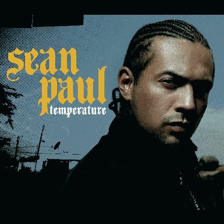 Sean Paul - Temperature, Pt. 2 - Zortam Music