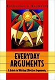Everyday Arguments: A Guide to Writing and Reading Effective Argument