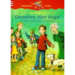 Gestatten, Herr Hugo. Ein kleiner Vogel voller Geheimnisse. ( Ab 8 J.).