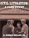 Books : Civil Litigation: A Case Study