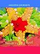 Inside a Coral Reef  (Amazing Journeys)