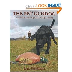 The Pet Gundog: A Common Sense Approach to Dog Training