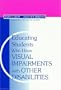 Educating Students Who Have Visual Impairments with Other Disabilities