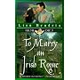To Marry an Irish Rogue (Irish Eyes) by Lisa Hendrix
