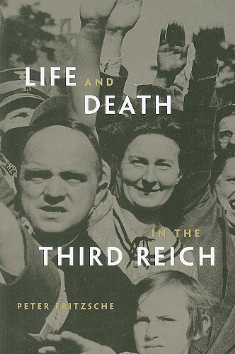 , by Peter Fritzsche - Life and Death in the Third Reich (8/31/09), by Peter Fritzsche