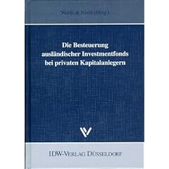 Die Besteuerung von ausl�ndischen Investmentfonds bei privaten Kapitalanlegern
