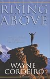 Rising Above: Living a Life of Excellence No Matter What Life Throws You