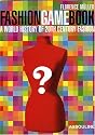 Fashion Game Book: A World History of 20th-century Fashion