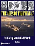 The Aces of Fighting 17: VF-17's Top Guns in World War II