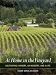 At Home in the Vineyard: Cultivating a Winery, an Industry, and a Life
