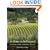 At Home in the Vineyard: Cultivating a Winery, an Industry, and a Life