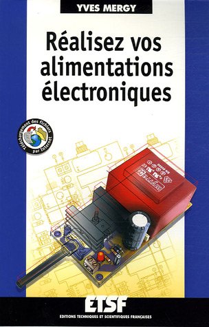 R�alisez vos alimentations �lectroniques