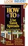 How to Use Tarot Spreads (Llewellyn's How to Series)