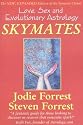 Skymates: No. 1: Love, Sex and Evolutionary Astrology