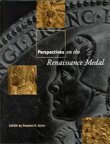 Perspectives on the Renaissance Medal (Numismatic Studies (ANSNS))