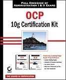 OCP: Oracle 10g Certification Kit, w. 2 CD-ROMs: Oracle 10g Certification Kit (1Z0-042 and 1Z0-043): Exams 1Z0-042, 1Z0-043