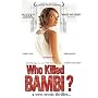 Who Killed Bambi? [2005] (REGION 1) (NTSC)