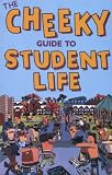 Cheeky Guide to Student Life (Cheekyguides)
