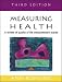 Measuring Health: A Review of Quality of Life Measurement Scales
