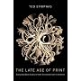 The Late Age of Print: Everyday Book Culture from Consumerism to Control
