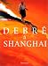 Debre � Shangai