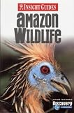 Amazon Wildlife Insight Guide (Insight Guides)