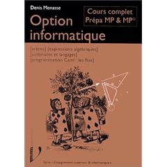 Option informatique: Cours complet Sp� MP & MP* : arbres, expressions alg�briques, automates et langages, programmation Caml : les flux