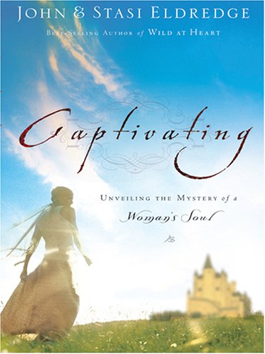 Captivating: Unveiling the Mystery of a Woman's Soul (Walker Large Print)