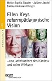 Produkt-Bild: Ellen Keys reformp&auml;dagogische Vision
