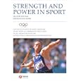 Strength and Power in Sport: Olympic Encyclopedia of Sports Medicine