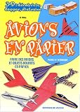 Avions en papier : Faire des avions et objets volants en papier