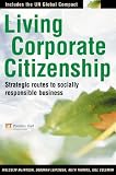 Living Corporate Citizenship: Strategic Routes to Socially Responsible Business ("Financial Times")