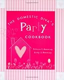 The Domestic Diva's Party Cookbook
