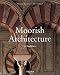 Moorish Architecture: In Andalusia (Midsize)