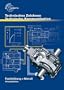 Technisches Zeichnen - Technische Kommunikation Metall: Fachzeichnen - Arbeitsplanung. Fachbildung Metallt. Arbeitsbl�tter