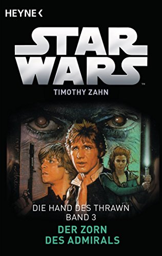 Star WarsTM: Der Zorn des Admirals: Die Hand des Thrawn - Band 3 - Roman (German Edition)