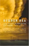 Sudden Sea: The Great Hurricane of 1938