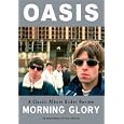 Oasis - A Classic Album Under Review: Morning Glory