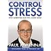 Control Stress: Stop Worrying and Feel Good Now! (Book and CD)