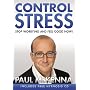 Control Stress: Stop Worrying and Feel Good Now! (Book and CD)