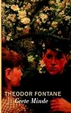 Grete Minde: Nach einer altm�rkischen Chronik - Theodor Fontane