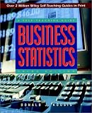 Business Statistics: A Self-Teaching Guide (Wiley Self-Teaching Guides)
