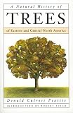 A Natural History of Trees: of Eastern and Central North America